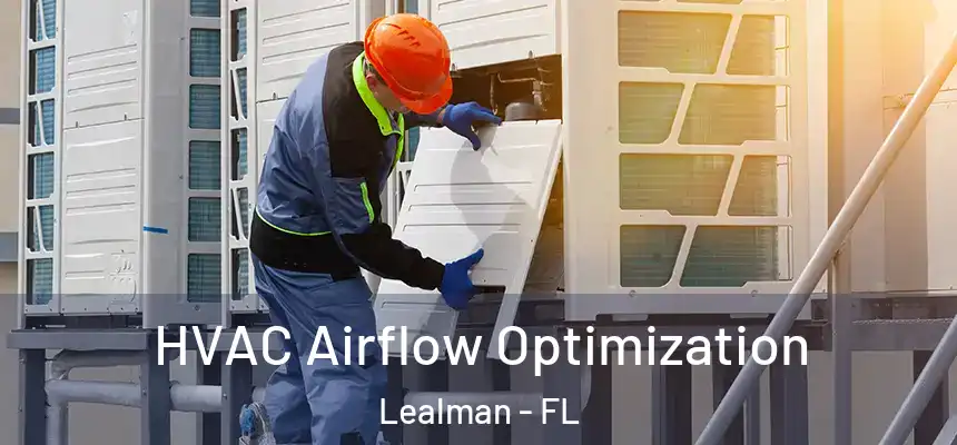 HVAC Airflow Optimization Lealman - FL