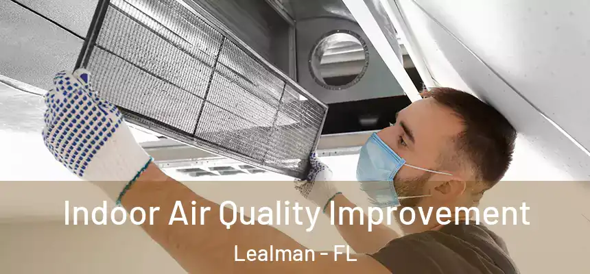 Indoor Air Quality Improvement Lealman - FL